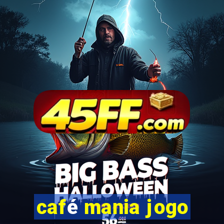 café mania jogo